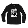 i was normal three cats ago lol funny cat Long Sleeve Shirts