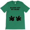 Hands off my Bump T-Shirt