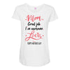 Mom Great Job I m Awesome Love Happy Mother's Day Maternity Scoop Neck T-shirt