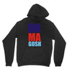 oh ma gosh Unisex Hoodie
