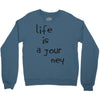 life is a journey Crewneck Sweatshirt
