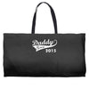 daddy since 2015   mens funny Weekender Totes