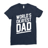 world's okayest dad funny Ladies Fitted T-Shirt