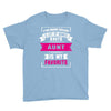 I've Been Called A Lot Of Names But Aunt Is My Favorite Youth Tee
