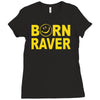 born raver Ladies Fitted T-Shirt