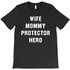 Wife Mommy Protector Hero T-Shirt