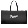 who's the daddy   me that's who! Weekender Totes