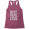 best papa ever Racerback Tank