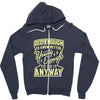 old enough young enough Zipper Hoodie