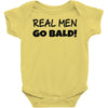 real men go bald Baby Onesie