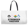 Stronger Together Weekender Totes