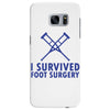 I Survived Foot Surgery Samsung Galaxy S7 Edge