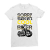 Sorry This Girl Is Already Takenby a Cool And Biker Ladies Fitted T-Shirt
