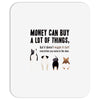 MONEY CAN BUY A LOT OF THINGS, Mousepad