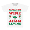 all i want for christmas is wine and adam levine All Over Men's T-shirt