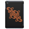 oh yeah, yo! iPad Mini