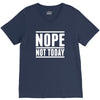 nope not today V-Neck Tee