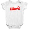 get to the choppa Baby Onesie