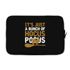 it's just a bunch of hocus pocus Laptop sleeve