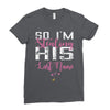 So I'm Stealing His Last Name Ladies Fitted T-Shirt