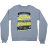 If Things Gets Better With Age Then I Am Approaching Magnificence Crewneck Sweatshirt