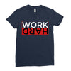 Work Hard Ladies Fitted T-Shirt