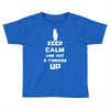 Keep Calm And Put 3 Fingers Up Toddler T-shirt