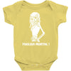 foolish mortal Baby Onesie