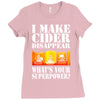 funny i make cider disappear, ideal gift or birthday present. Ladies Fitted T-Shirt