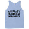 Animals Are Not Ingredients Tank Top