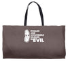 pickles are cucumbers soaked in evil Weekender Totes