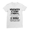 halloween is scary but carcinoid cancer is deadly spread the word help Ladies Fitted T-Shirt