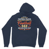 Behind Every Football Player Who Believes in Himself is a Football Dad Unisex Hoodie