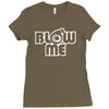 blow me Ladies Fitted T-Shirt
