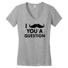 i mustache you a question Women's V-Neck T-Shirt