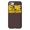 gone squatchin iPhone 8