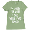 i'm sorry when i was hungry Ladies Fitted T-Shirt