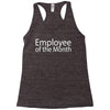 employee of the month Racerback Tank