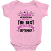 All Women Created Equal But The Best Born In September Baby Onesie