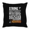 Strong Independent Motivated Aquarius Throw Pillow