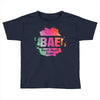 Bae Best Auntie Ever Toddler T-shirt