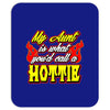 my aunt hottie Mousepad