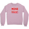 when you come for mine, you'd better bring yours Crewneck Sweatshirt