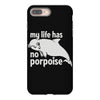 no porpoise iPhone 8 Plus