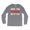 we in this bit&copy;#! Long Sleeve Shirts