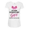 I'm Your Father's Day Gift Mom Says You're Welcome Baby Girl Maternity Scoop Neck T-shirt