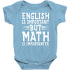 english is important but math is importanter Baby Bodysuit