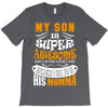 My Son Is Super Awesome His Momma T-Shirt