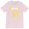 new mens womens kids eye got mad minion skills and stuff funny novelty T-Shirt