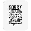 This Girl Is Taken By A Super Sexy January Boyfriend Mousepad